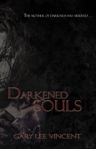 Darkened Souls by Gary Lee Vincent